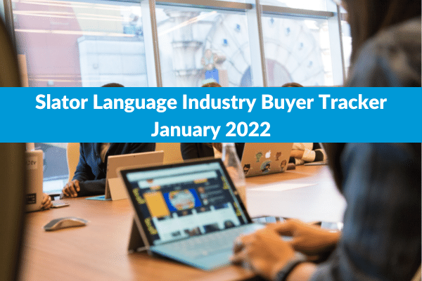Language Industry Buyer Tracker - January 2022