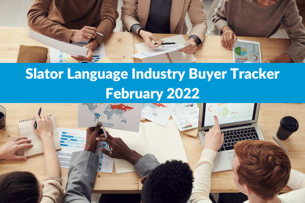 Language Industry Buyer Tracker - February 2022