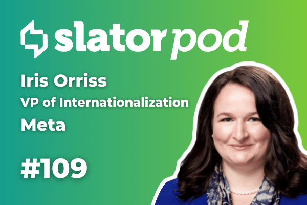 SlatorPod - Meta’s VP of Internationalization, Iris Orriss