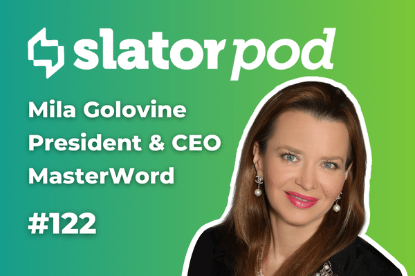 SlatorPod #122 - Mila Golovine, CEO, MasterWord