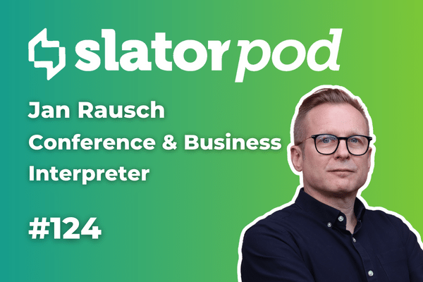 SlatorPod #124 - Jan Rausch on freelance interpreting