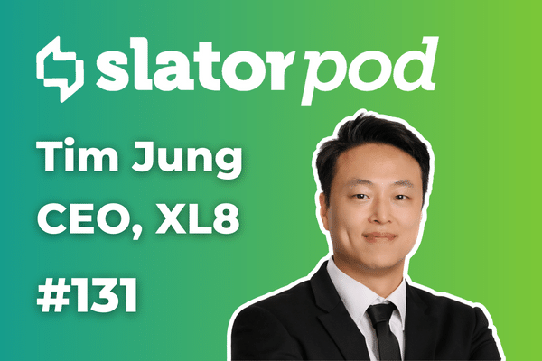 SlatorPod #131 - Tim Jung CEO XL8
