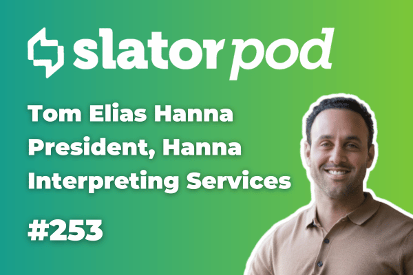 SlatorPod #253 - Tom Elias Hanna on Onsite Interpreting