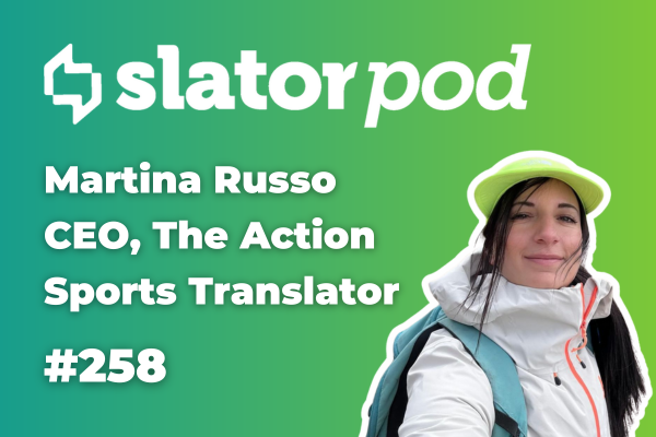 SlatorPod #258 - Outdoor and Action Sports Localization with Martina Russo